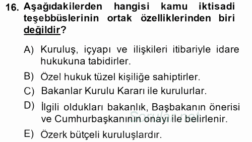 Kamu Özel Kesim Yapısı Ve İlişkileri 2013 - 2014 Dönem Sonu Sınavı 16.Soru
