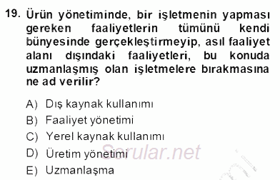 Perakendecilikte Ürün Yönetimi 2013 - 2014 Dönem Sonu Sınavı 19.Soru