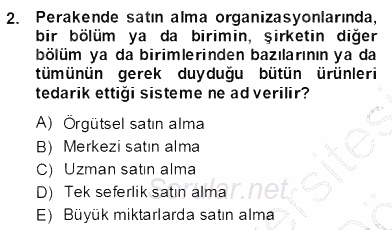 Perakendecilikte Ürün Yönetimi 2013 - 2014 Dönem Sonu Sınavı 2.Soru