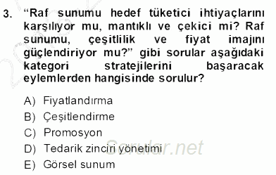 Perakendecilikte Ürün Yönetimi 2013 - 2014 Dönem Sonu Sınavı 3.Soru