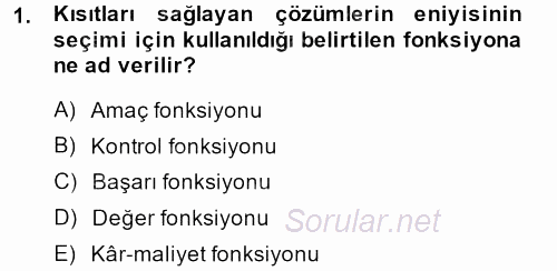 Yöneylem Araştırması 1 2014 - 2015 Dönem Sonu Sınavı 1.Soru