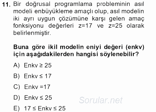 Yöneylem Araştırması 1 2014 - 2015 Dönem Sonu Sınavı 11.Soru