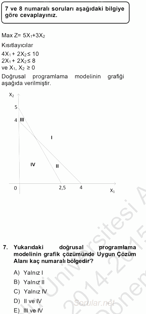 Yöneylem Araştırması 1 2014 - 2015 Dönem Sonu Sınavı 7.Soru