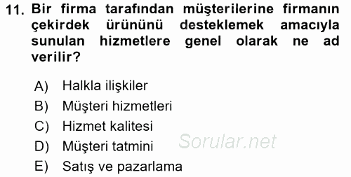 Müşteri İlişkileri Yönetimi 2016 - 2017 3 Ders Sınavı 11.Soru