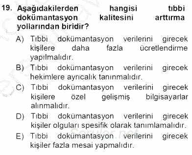 Tıbbi Dokümantasyon 2013 - 2014 Tek Ders Sınavı 19.Soru