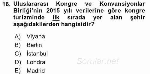 Kongre ve Etkinlik Yönetimi 2016 - 2017 3 Ders Sınavı 16.Soru