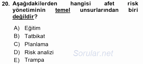 Temel Afet Bilgisi 2017 - 2018 Ara Sınavı 20.Soru