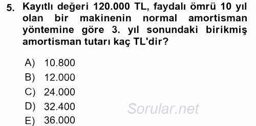 Envanter ve Bilanço 2017 - 2018 Dönem Sonu Sınavı 5.Soru