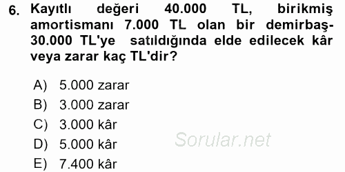 Envanter ve Bilanço 2017 - 2018 Dönem Sonu Sınavı 6.Soru