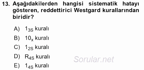Veteriner Laboratuvar Teknikleri ve Prensipleri 2016 - 2017 Dönem Sonu Sınavı 13.Soru