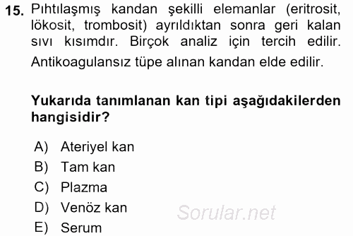Veteriner Laboratuvar Teknikleri ve Prensipleri 2016 - 2017 Dönem Sonu Sınavı 15.Soru
