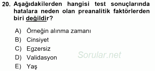 Veteriner Laboratuvar Teknikleri ve Prensipleri 2016 - 2017 Dönem Sonu Sınavı 20.Soru