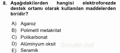 Veteriner Laboratuvar Teknikleri ve Prensipleri 2016 - 2017 Dönem Sonu Sınavı 8.Soru