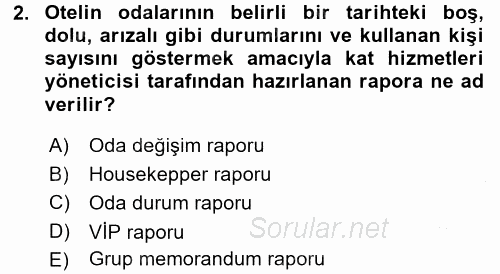 Odalar Bölümü Yönetimi 2015 - 2016 Dönem Sonu Sınavı 2.Soru