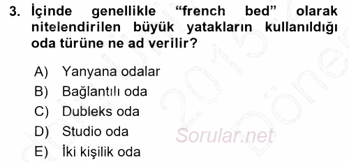 Odalar Bölümü Yönetimi 2015 - 2016 Dönem Sonu Sınavı 3.Soru