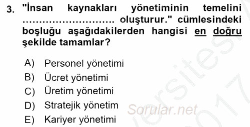 Örgütlerde İnsan Kaynakları Yönetimi 2016 - 2017 Ara Sınavı 3.Soru
