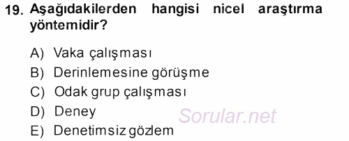 Sosyolojide Araştırma Yöntem ve Teknikleri 2013 - 2014 Ara Sınavı 19.Soru