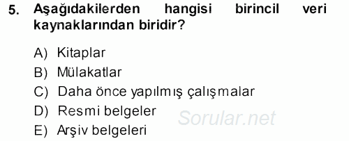 Sosyolojide Araştırma Yöntem ve Teknikleri 2013 - 2014 Ara Sınavı 5.Soru