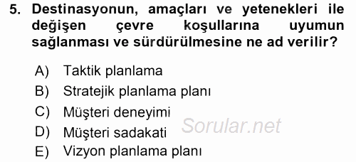 Destinasyon Yönetimi 2017 - 2018 3 Ders Sınavı 5.Soru