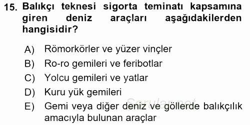 Hayat Dışı Sigortalar 2017 - 2018 Ara Sınavı 15.Soru