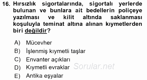 Hayat Dışı Sigortalar 2017 - 2018 Ara Sınavı 16.Soru