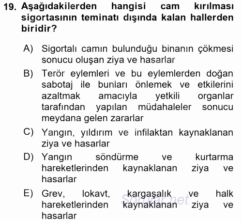 Hayat Dışı Sigortalar 2017 - 2018 Ara Sınavı 19.Soru