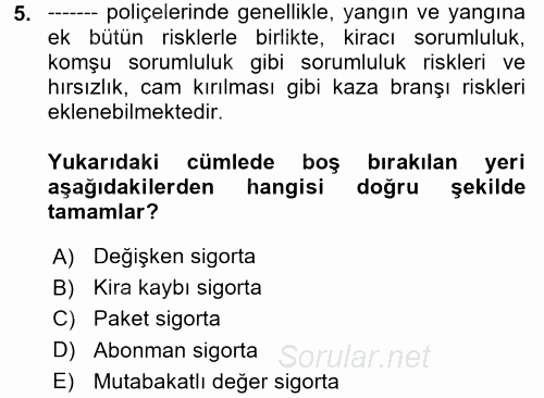 Hayat Dışı Sigortalar 2017 - 2018 Ara Sınavı 5.Soru