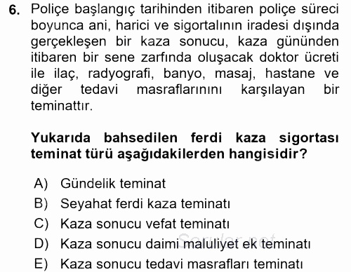 Hayat Dışı Sigortalar 2017 - 2018 Ara Sınavı 6.Soru