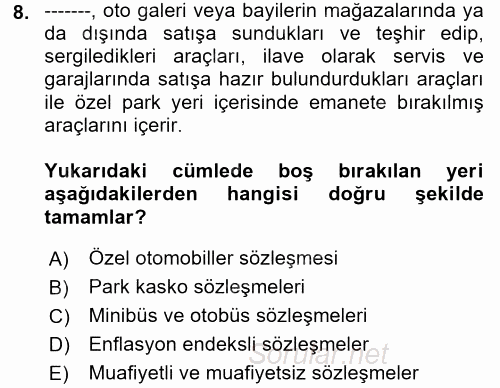 Hayat Dışı Sigortalar 2017 - 2018 Ara Sınavı 8.Soru