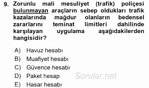 Hayat Dışı Sigortalar 2017 - 2018 Ara Sınavı 9.Soru