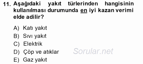 Isıtma Havalandırma ve Klima Sistemlerinde Enerji Ekonomisi 2014 - 2015 Tek Ders Sınavı 11.Soru