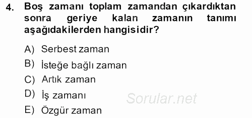 Rekreasyon Yönetimi 2013 - 2014 Ara Sınavı 4.Soru