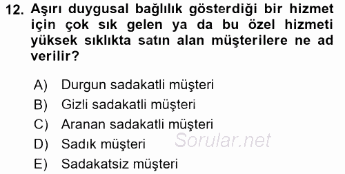 Perakendecilikte Müşteri İlişkileri Yönetimi 2016 - 2017 3 Ders Sınavı 12.Soru