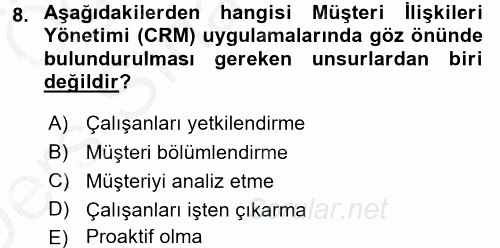 Perakendecilikte Müşteri İlişkileri Yönetimi 2016 - 2017 3 Ders Sınavı 8.Soru