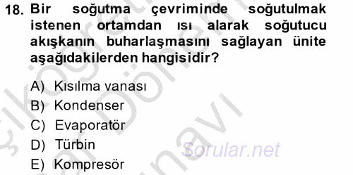 Isıtma Havalandırma ve Klima Sistemlerinde Enerji Ekonomisi 2013 - 2014 Dönem Sonu Sınavı 18.Soru