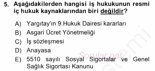 İş Ve Sosyal Güvenlik Hukuku 2016 - 2017 Ara Sınavı 5.Soru