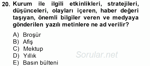 Halkla İlişkiler Uygulamaları ve Örnek Olaylar 2014 - 2015 Dönem Sonu Sınavı 20.Soru
