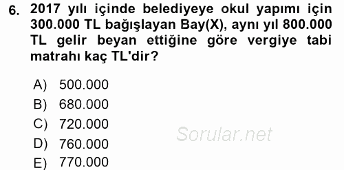 Özel Vergi Hukuku 1 2017 - 2018 Dönem Sonu Sınavı 6.Soru