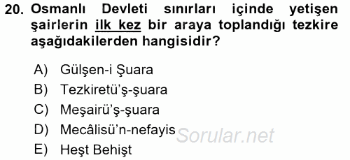 Eski Türk Edebiyatının Kaynaklarından Şair Tezkireleri 2015 - 2016 Ara Sınavı 20.Soru