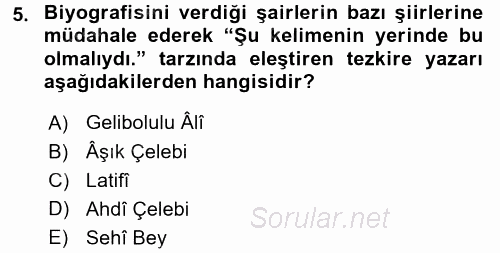 Eski Türk Edebiyatının Kaynaklarından Şair Tezkireleri 2015 - 2016 Ara Sınavı 5.Soru