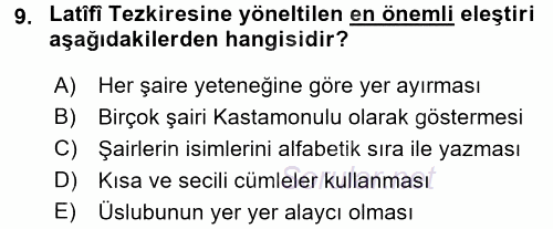 Eski Türk Edebiyatının Kaynaklarından Şair Tezkireleri 2015 - 2016 Ara Sınavı 9.Soru