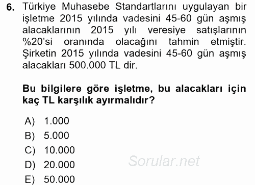 Envanter ve Bilanço 2016 - 2017 Ara Sınavı 6.Soru