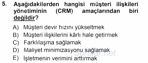 Perakendecilikte Müşteri İlişkileri Yönetimi 2012 - 2013 Dönem Sonu Sınavı 5.Soru