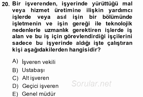 İş Sağlığı ve Güvenliği 2014 - 2015 Ara Sınavı 20.Soru