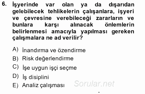 İş Sağlığı ve Güvenliği 2014 - 2015 Ara Sınavı 6.Soru