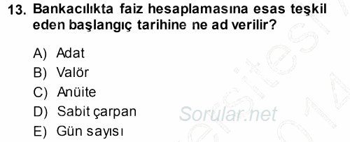 Bankalarda Kredi Yönetimi 2013 - 2014 Ara Sınavı 13.Soru