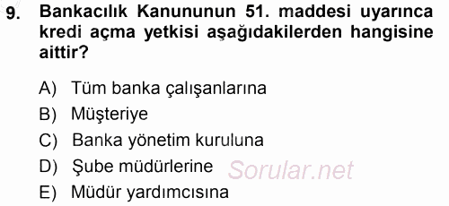 Bankalarda Kredi Yönetimi 2013 - 2014 Ara Sınavı 9.Soru