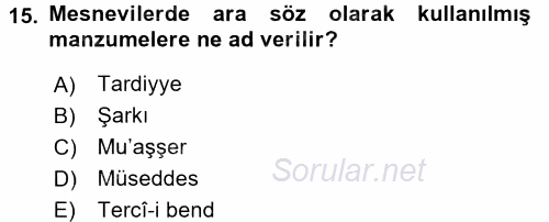 Eski Türk Edebiyatına Giriş: Biçim ve Ölçü 2017 - 2018 Ara Sınavı 15.Soru