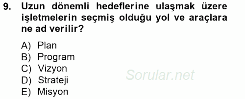 Stratejik Yönetim 1 2012 - 2013 Ara Sınavı 9.Soru