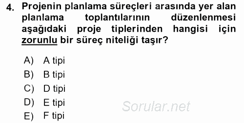 Proje Yönetimi 2017 - 2018 Ara Sınavı 4.Soru